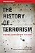 The History of Terrorism: From Antiquity to ISIS