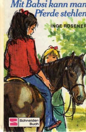 Mit Babsi kann man Pferde stehlen