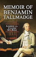 Memoir of Colonel Benjamin Tallmadge
