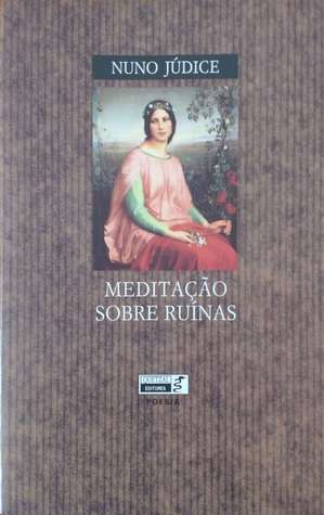 Meditação Sobre Ruínas