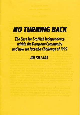 No Turning Back: The Case for Scottish Independence within the European Community and How we face the Challenge of 1992 (Paperback)