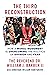 The Third Reconstruction: H...