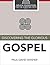 Discovering the Glorious Gospel (Biblical Foundations for the Christian Faith Book 2)