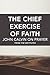 The Chief Exercise of Faith: John Calvin on Prayer