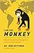 I am the monkey: How to Successfully Manage and Live in Foreign Cultures