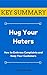 [KEY SUMMARY] Hug Your Haters: How to Embrace Complaints and Keep Your Customers