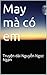 May mà có em: Truyện dài Ng...