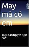 May mà có em: Tru...
