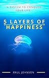 5 Layers of Happi...