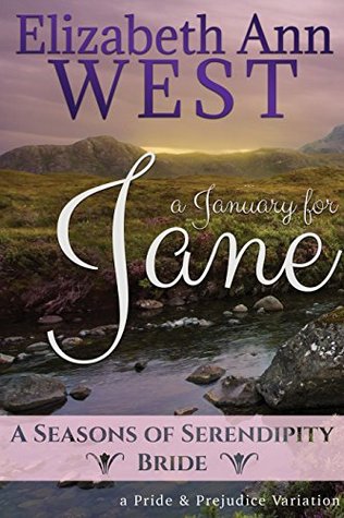 A January for Jane: A Pride and Prejudice Variation Novella (A Seasons of Serendipity Bride, #1)
