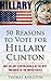 Hillary Clinton: 50 Reasons to Vote for Hillary Clinton