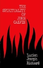 The Spirituality of John Calvin