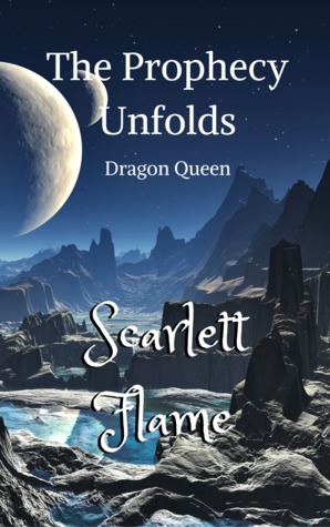 The Prophecy Unfolds: Dragon Queen (Volume 1)