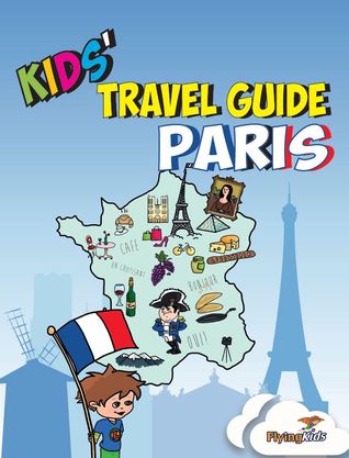 Kids' Travel Guide: Paris