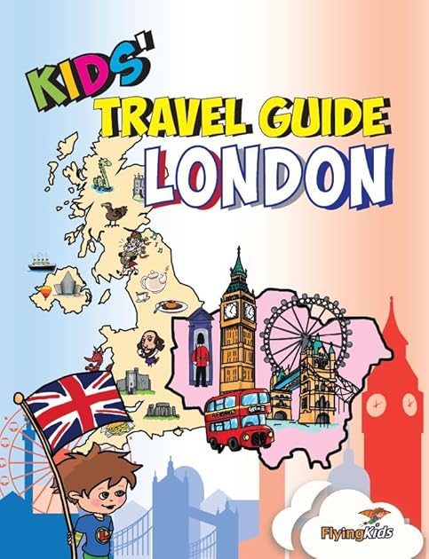Kids' Travel Guide: London - The fun way to discover San Francisco-especially for kids