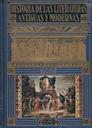 Historia de las literaturas antiguas y modernas
