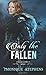 Only the Fallen (UnHallowed...