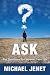ASK: The Questions to Empow...