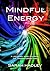 Mindful Energy: A Journey O...