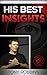 Tony Robbins: His Best Insights (tony robbins, anthony robbins, unleash the power within, unlimited power, bandler, nlp, hypnosis, success)