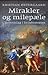 Mirakler og milepæle: 50 litterære nedslag i åndshistorien