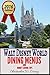 Walt Disney World Dining Menus and Money Saving Tips: 2016 - 2017 Edition