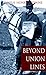 Beyond Union Lines (America...