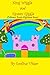 King Wiggle and Queen Giggle by Evelina Vitter King Wiggle and Queen Giggle by Evelina Vitter