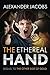 The Ethereal Hand (The Ethereal Kingdom Book 2)