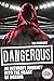 Dangerous