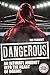 Dangerous