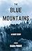 The Blue Mountains: A Short Story