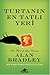Turtanın En Tatlı Yeri by Alan Bradley