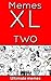 Memes: XL Memes - A Funny Bundle with Awesome Memes!