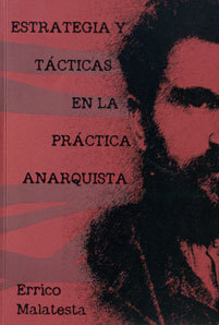 Estrategia y tácticas en la práctica anarquista (Libro)