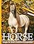 Horse Images for Artist's Reference and Inspiration: Perfect Bound Edition