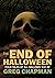 The End of Halloween: Four ...