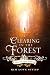 A Clearing in the Forest by Kim Love Stump