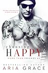 Choosing Happy by Aria Grace