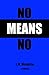No Means No: The dark side ...