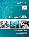 Exploring Microsoft Access 2016, Comprehensive