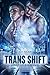 Trans Shift: What Lies Behind (Transgender Mates, #1)