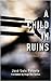 A Child In Ruins