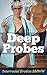 Deep Probes: Interracial Erotica BMWW (Deep Entry Book 2)