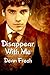 Disappear with Me