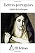 Lettres portugaises by Gabriel de Guilleragues Lettres portugaises by Gabriel de Guilleragues