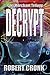 DECRYPT (The Lori Merchant Trilogy Book 1)