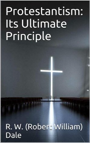 Protestantism: Its Ultimate Principle