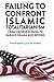 Failing to Confront Islamic Totalitarianism: From George W. Bush to Barack Obama and Beyond