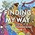 Finding My Way